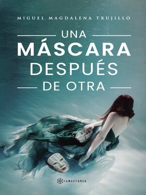 cover image of Una máscara después de otra